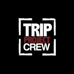 Trip Project Crew