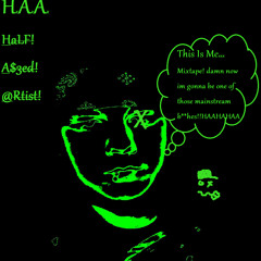 HAA (Half assed Artistst)