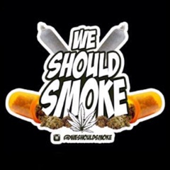 weshouldsmoke