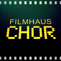 Filmhaus Chor