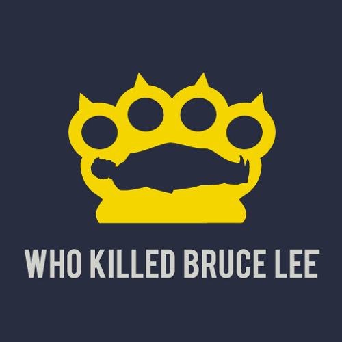 Stream Who Killed Bruce Lee music | Listen to songs, albums, playlists for  free on SoundCloud