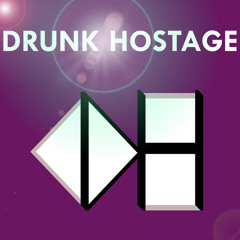 Drunk Hostage