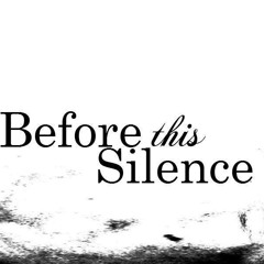 Before This Silence