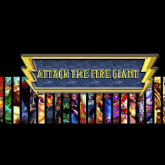 Attack the Fire Giant