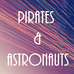 pirates & astronauts