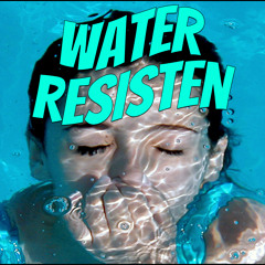 Water Resisten