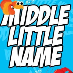 MIDDLE LITTLE NAME