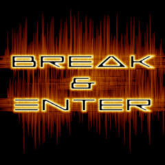 Break & Enter