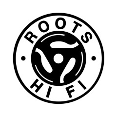 ROOTS HI FI