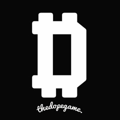 The Dope Game™