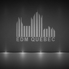 EDM QUEBEC