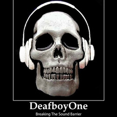 DeafboyOneMainMan