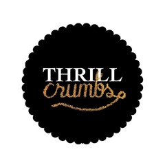 Thrillcrumbs