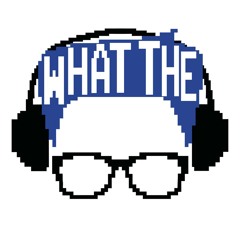 What the Nerd Podcast
