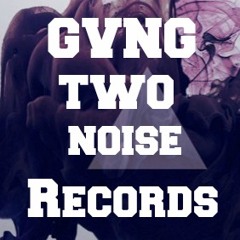 G△NG TWO NOISE Records