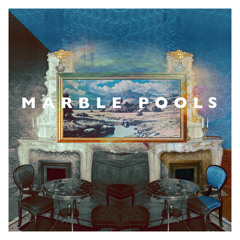 Marble Pools