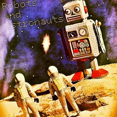 Robots and Astronauts