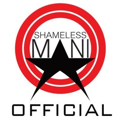 Shameless Mani Remixes