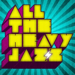 All The Heavy Jazz