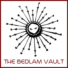 The Bedlam Vault