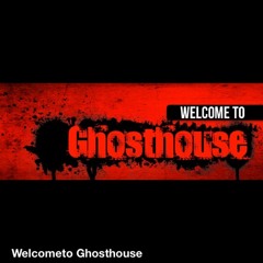 WelcomeToGhostHouse