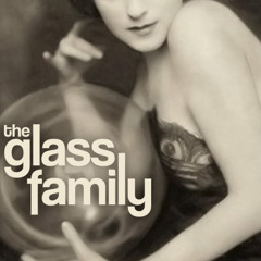 The Glass Family