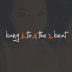 Bang to the Beat