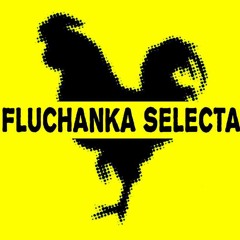 FLUCHANKA SELECTA