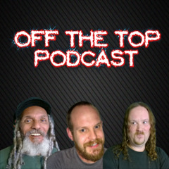 Off The Top Podcast