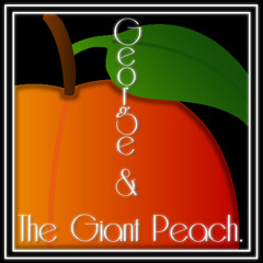 George & The Giant Peach
