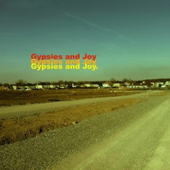 Gypsies and Joy