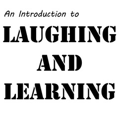 Laughing and Learning