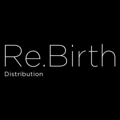 Re.Birth Distribution
