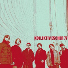 Kollektiv Escher 77