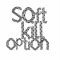 soft kill option