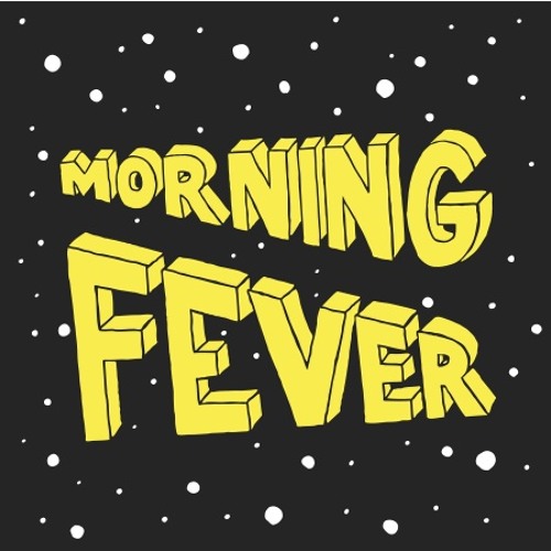 MORNING FEVER’s avatar