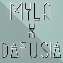 Myla x Dafusia