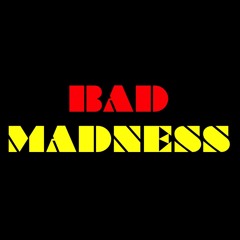 Bad Madness