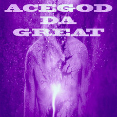 AceGodDaGreat