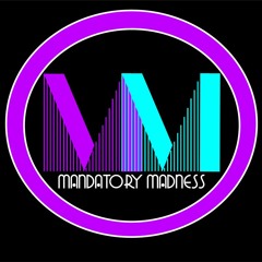mandatorymadnessshow