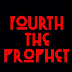 Fourth The Prophet