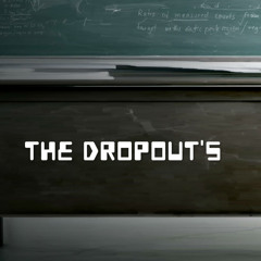 The Dropout's