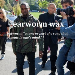 Earworm Wax