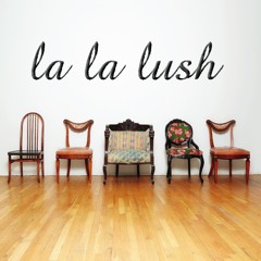 La La Lush (Music)