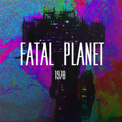 Fatal Planet