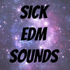 sick edm sounds