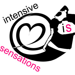 Intensive Sensations