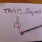 TRAP_Squad