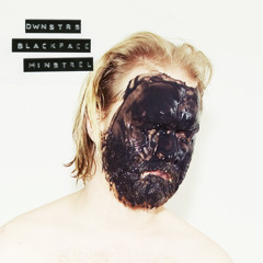 DWNSTRS-BlackfaceMinstrel