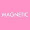 Magnetic.